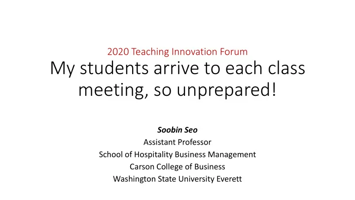 my students arrive to each class meeting so unprepared