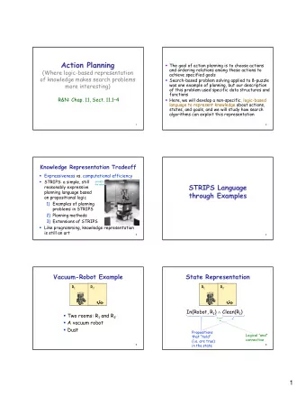 Action Planning  The goal of action planning is to choose actions  and ordering relations among