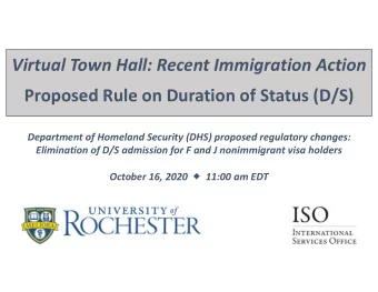 Virtual Town Hall: Recent Immigration Action Proposed Rule on Duration of Status (D/S) Department