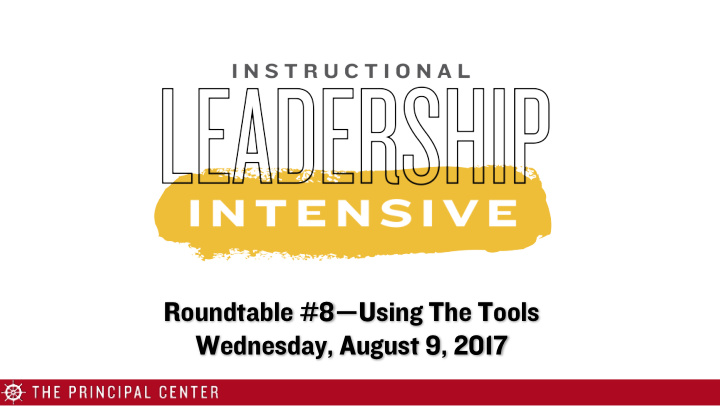 roundtable 8 using the tools wednesday august 9 2017