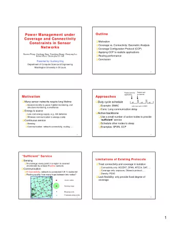 1  Goals  Assumptions  Design a protocol that guarantees desired  The region to be covered is