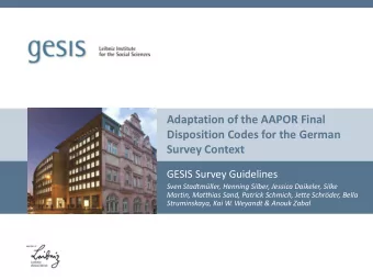 Adaptation of the AAPOR Final  Disposition Codes for the German  Survey Context  GESIS Survey
