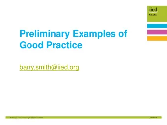 Good Practice  barry.smith@iied.org  Monitoring, evaluation and learning for adaptation and SDGs