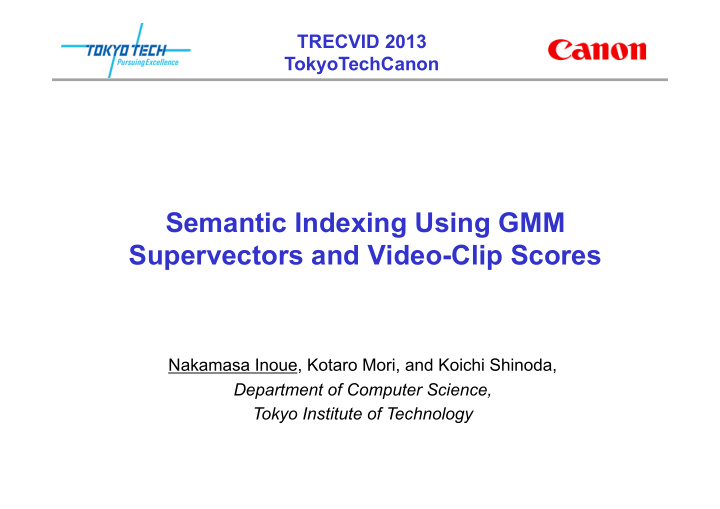 semantic indexing using gmm supervectors and video clip