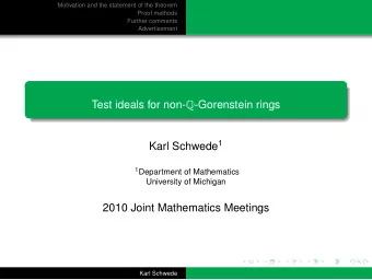 Test ideals for non- Q -Gorenstein rings Karl Schwede 1 1 Department of Mathematics  University of