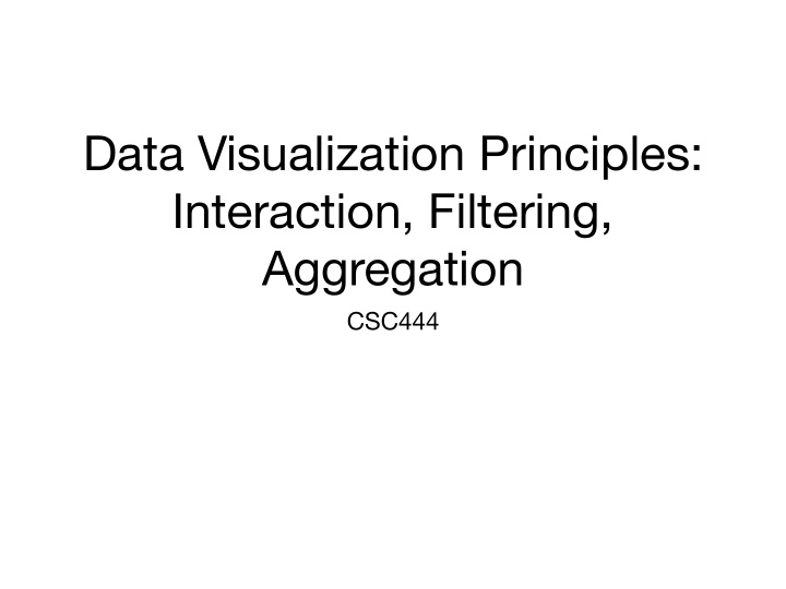 data visualization principles interaction filtering