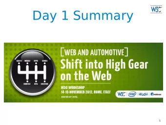 Day 1 Summary  1  Extending the Web  Platform to Automotive  What considerations need to be