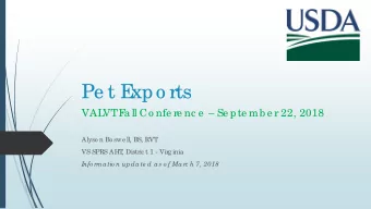 Pe t E  xpo rts  VAL  VT  F  a ll Co nfe re nc e   Se pte mb e r 22, 2018  Alyso n Bo swe ll,