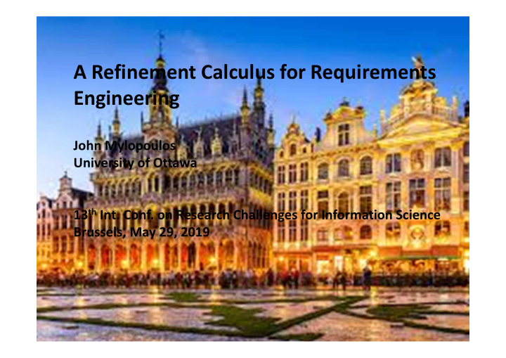 a refinement calculus for requirements engineering