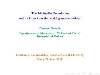 The Minimalist Foundation  and its impact on the working mathematician  Giovanni Sambin