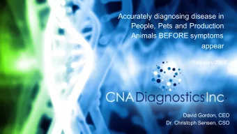 Accurately diagnosing disease in  People, Pets and Production  Animals BEFORE symptoms  appear