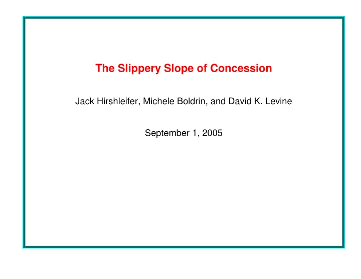 the slippery slope of concession