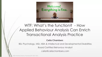 WTF: Whats the function? - How  Applied Behaviour Analysis Can Enrich  Transactional Analysis