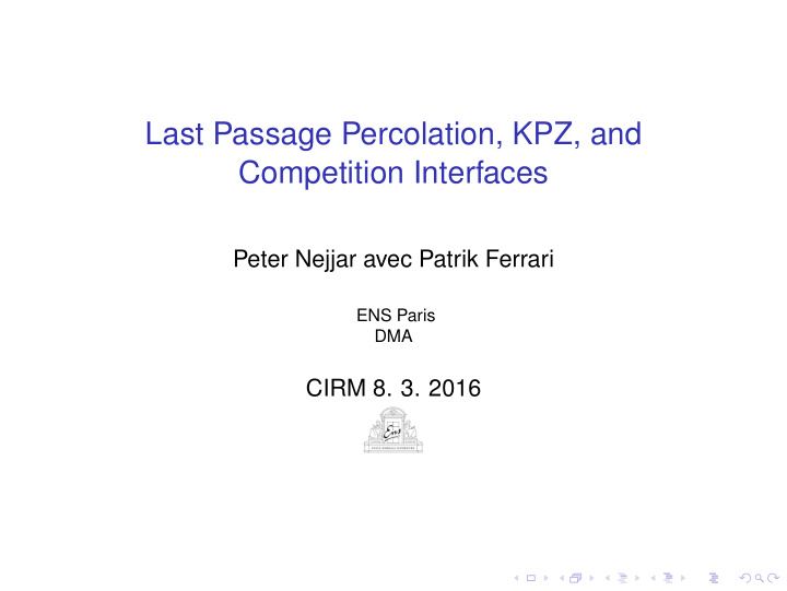 last passage percolation kpz and competition interfaces