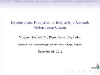 Decentralized Prediction of End-to-End Network  Performance Classes  Yongjun Liao, Wei Du, Pierre