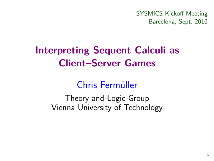 interpreting sequent calculi as client server games chris