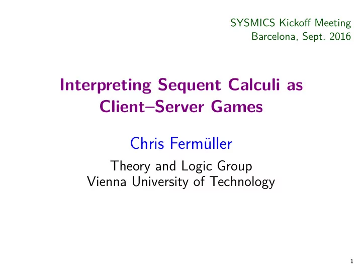 interpreting sequent calculi as client server games chris
