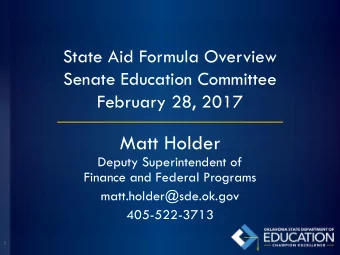 Matt Holder  Deputy Superintendent of  Finance and Federal Programs  matt.holder@sde.ok.gov
