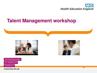 Talent Management workshop  Outline for today  What is talent and talent management?  Why