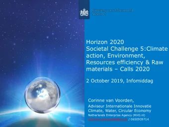 Horizon 2020  Societal Challenge 5:Climate  action, Environment,  Resources efficiency &amp; Raw