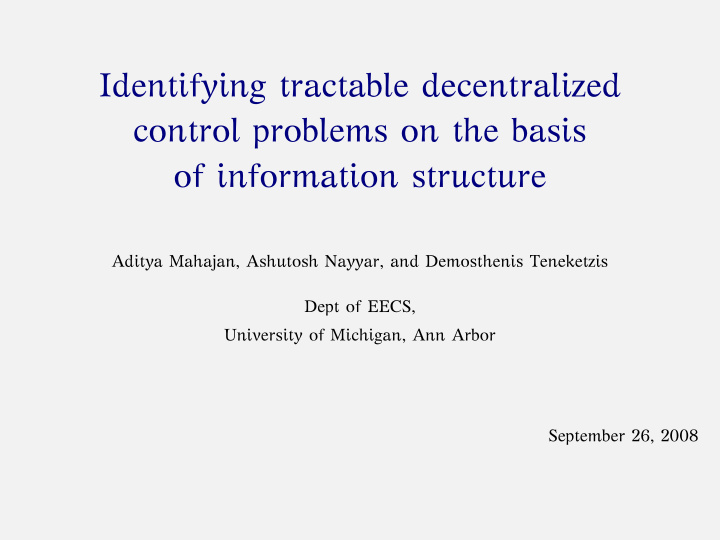 identifying tractable decentralized control problems on