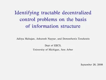 Identifying tractable decentralized  control problems on the basis  of information structure
