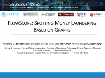 COPE : : S PO POTTING M ONE ONEY L AU  AUNDERING B AS ON G RAP  ASED  ED ON  RAPHS Xiangfeng Li 1 ,