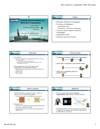 Towards Security Notions for   Motivation: White-Box Cryptography  White-Box Cryptography