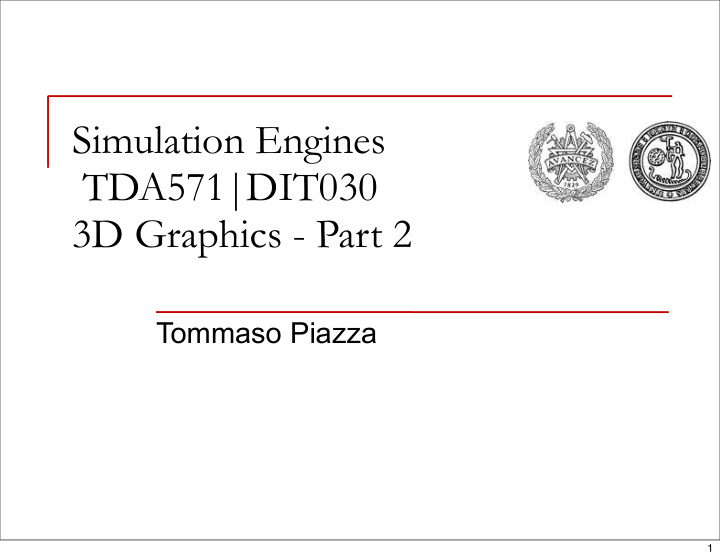 simulation engines tda571 dit030 3d graphics part 2