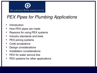 PEX Pipes for Plumbing Applications    Introduction    How PEX pipes are made    Reasons
