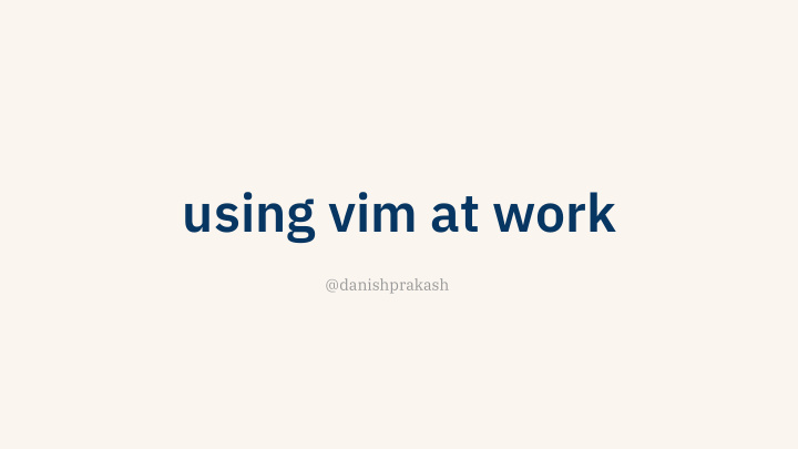 using vim at work