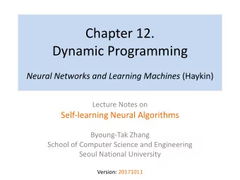 Chapter 12.  Dynamic Programming Neural Networks and Learning Machines (Haykin)  Lecture Notes on