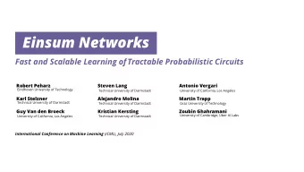 Einsum Networks  Fast and Scalable Learning ofTractable Probabilistic Circuits  Robert Peharz