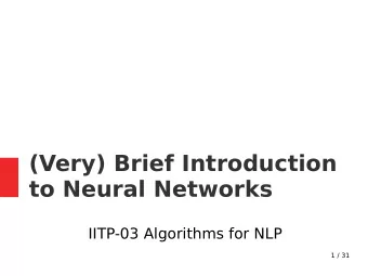 (Very) Brief Introduction  to Neural Networks  IITP-03 Algorithms for NLP  1 / 31  Learning