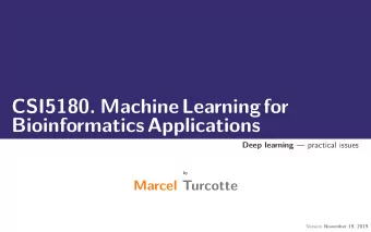 CSI5180. MachineLearningfor  BioinformaticsApplications Deep learning  practical issues  by