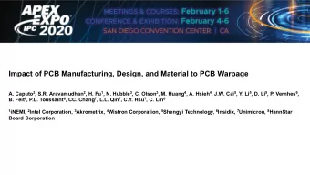 Impact of PCB Manufacturing, Design, and Material to PCB Warpage A. Caputo 2 , S.R. Aravamudhan 2 ,