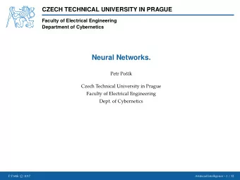 Neural Networks.  Petr Pok  Czech Technical University in Prague  Faculty of Electrical