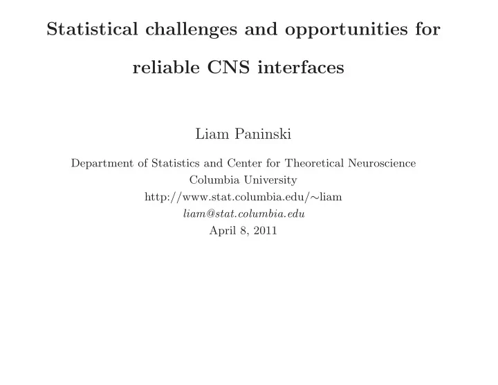 statistical challenges and opportunities for reliable cns