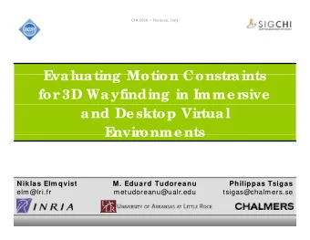 E  E  valuating Motion Constr  valuating Motion Constr  aints  aints  for  3D Wayfinding in Imme r