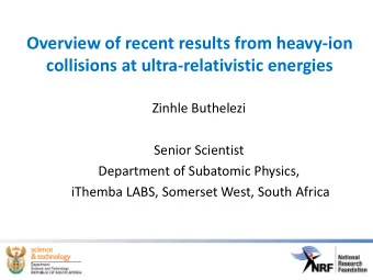 Overview of recent results from heavy-ion  collisions at ultra-relativistic energies  Zinhle