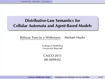 Distributive-Law Semantics for  Cellular Automata and Agent-Based Models  Baltasar Trancn y