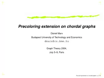 Precoloring extension on chordal graphs  D  aniel Marx  Budapest University of Technology and