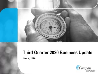 Third Quarter 2020 Business Update  Nov. 4, 2020  Forward-Looking Statements  Certain statements in