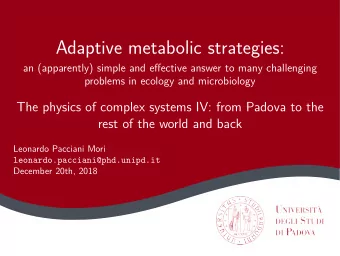 Adaptive metabolic strategies:  an (apparently) simple and effective answer to many challenging