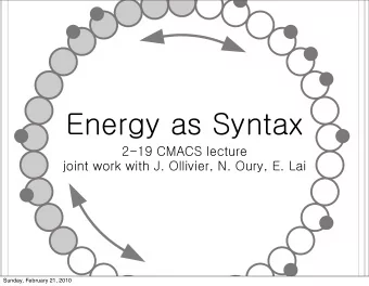 Energy as Syntax  2-19 CMACS lecture  joint work with J. Ollivier, N. Oury, E. Lai  Sunday,