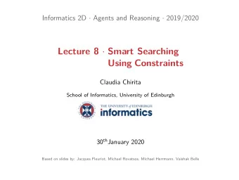 Using Constraints  Claudia Chirita  School of Informatics, University of Edinburgh 30 th January