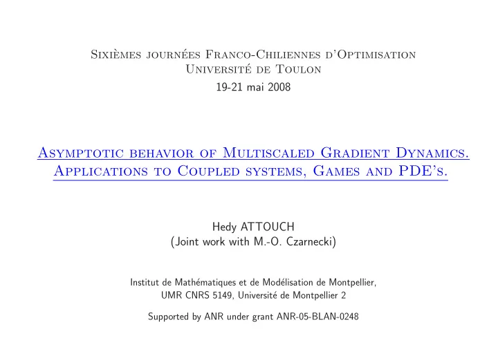 asymptotic behavior of multiscaled gradient dynamics
