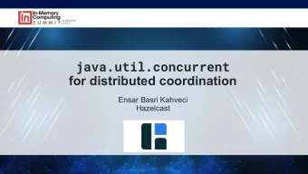 java.util.concurrent  for distributed coordination  Ensar Basri Kahveci  Hazelcast  @metanet