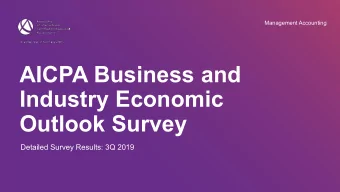 AICPA Business and  Industry Economic  Outlook Survey  Detailed Survey Results: 3Q 2019  Survey