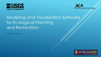 and Restoration  Mark McKelvy  EclipseCon NA 2016  3/8/2016  USGS  WETLAND AND AQUATIC RESEARCH